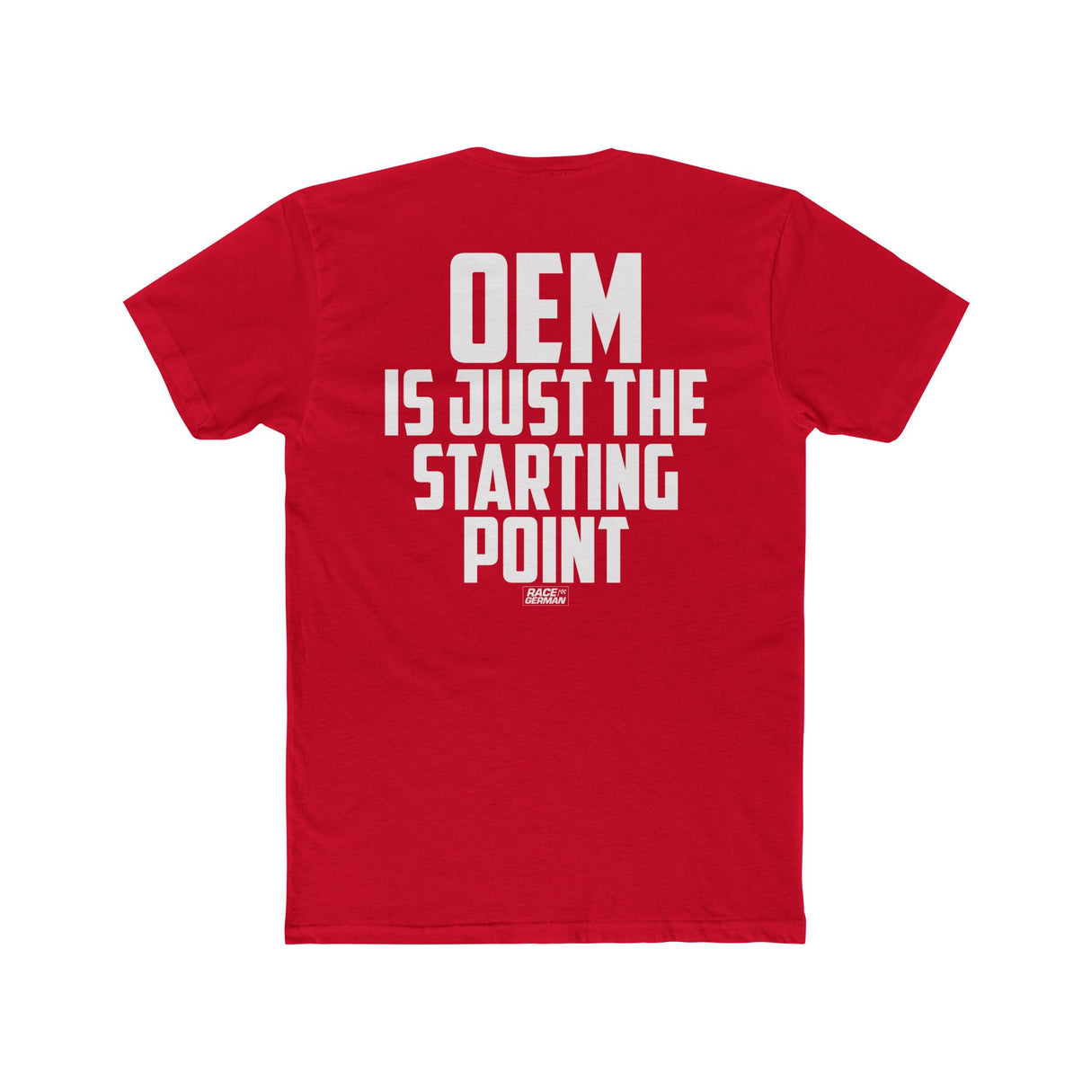 OEM Is Just The Starting Point Tee