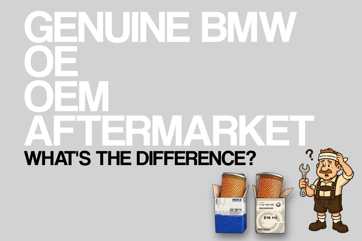 Genuine BMW vs OE vs OEM