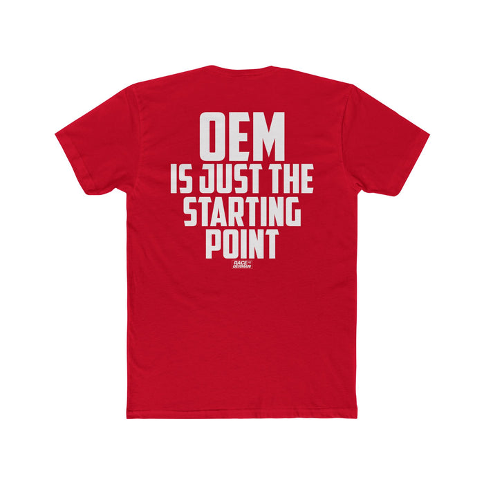 OEM Is Just The Starting Point Tee