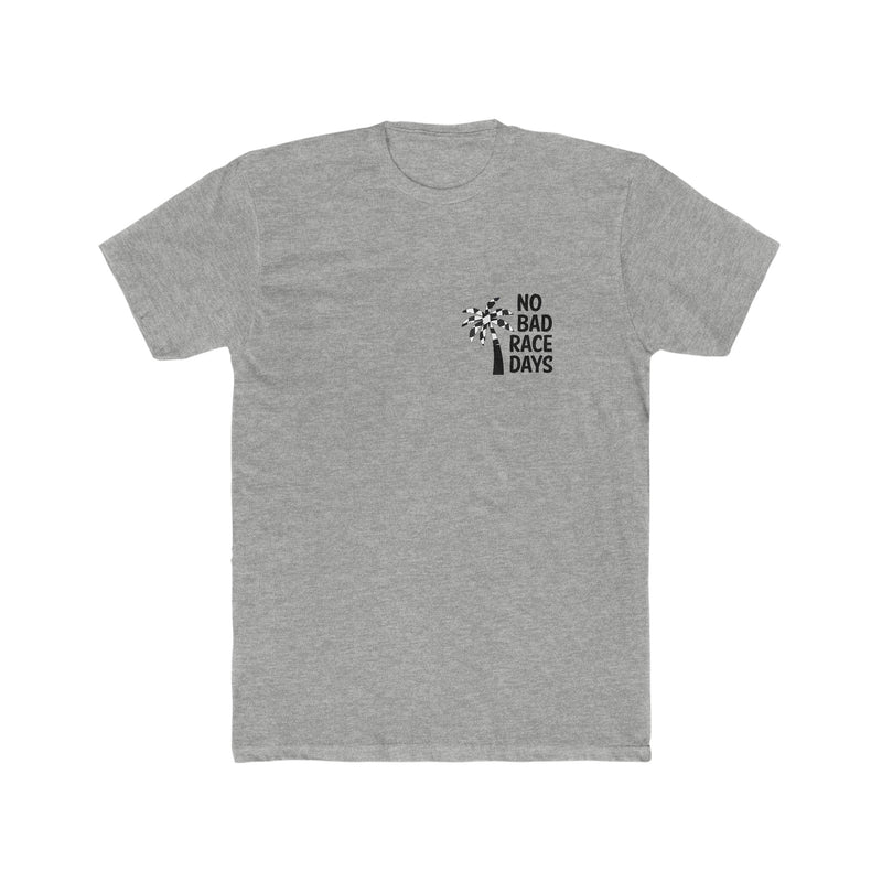 No Bad Race Days Tee