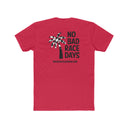 No Bad Race Days Tee