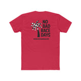 No Bad Race Days Tee