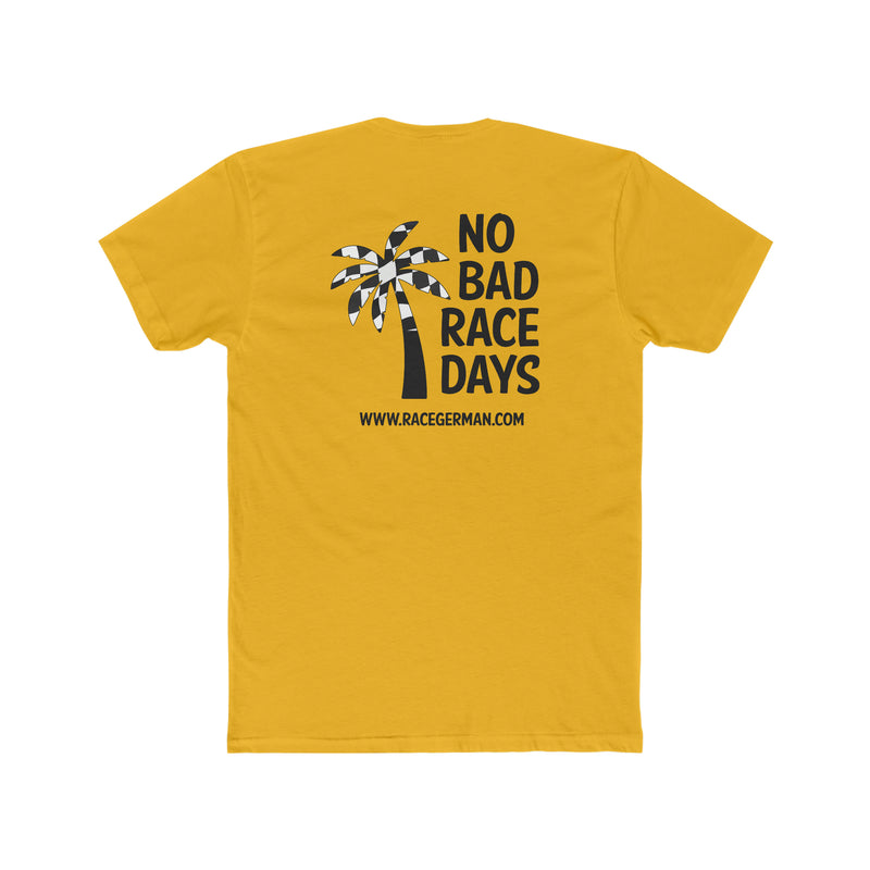 No Bad Race Days Tee