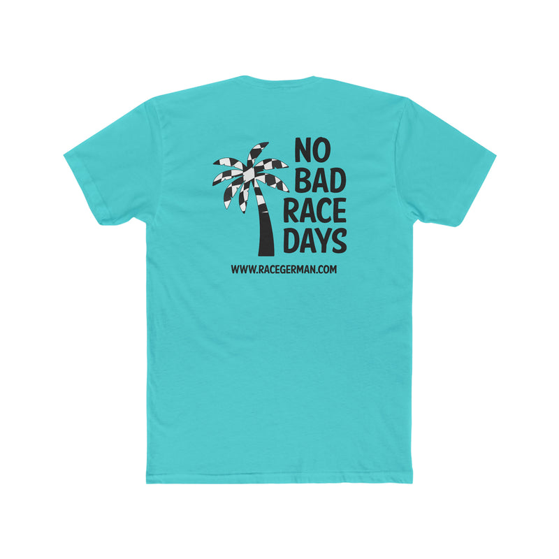 No Bad Race Days Tee