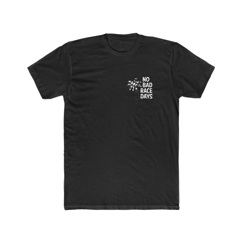 No Bad Race Days Tee