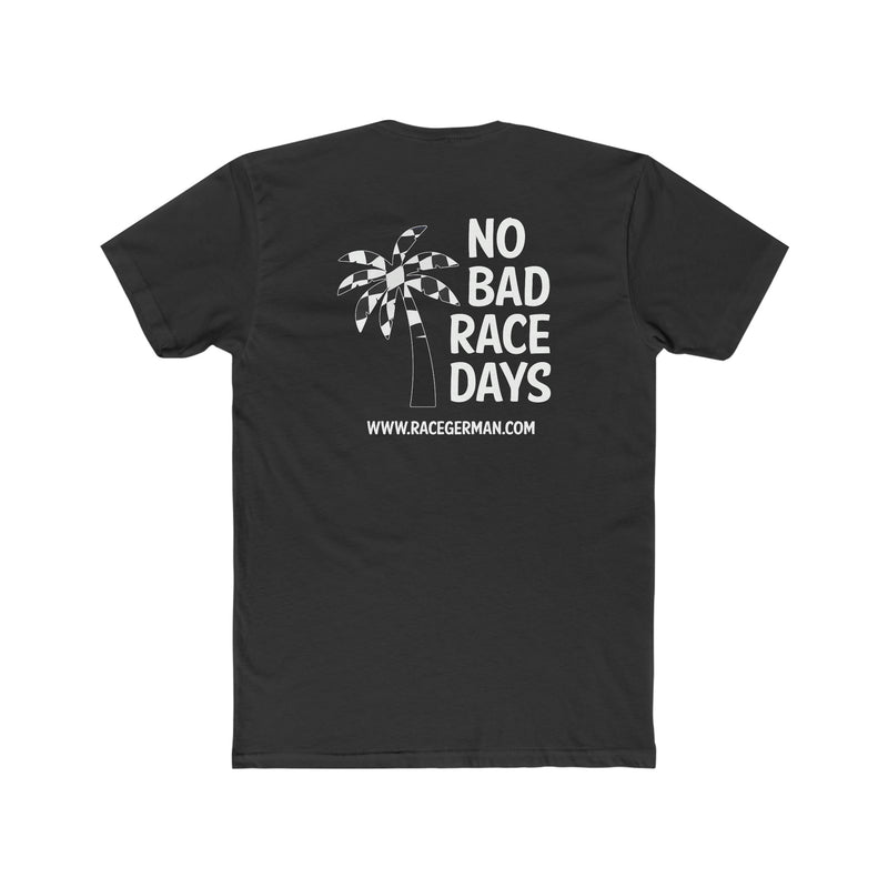 No Bad Race Days Tee