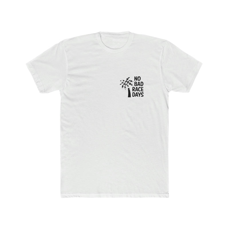 No Bad Race Days Tee