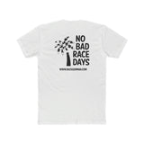No Bad Race Days Tee