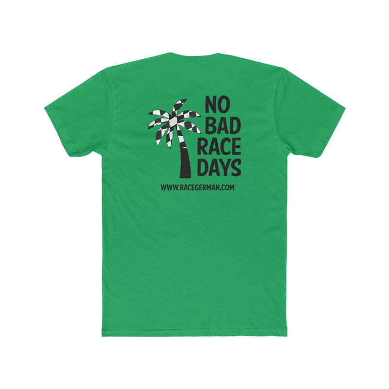 No Bad Race Days Tee